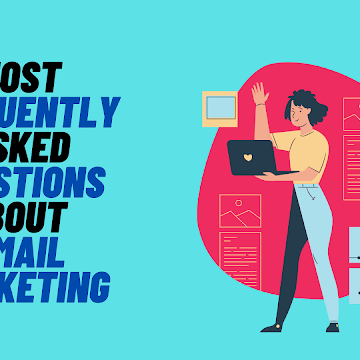 Most Frequently Asked Questions About Email Marketing