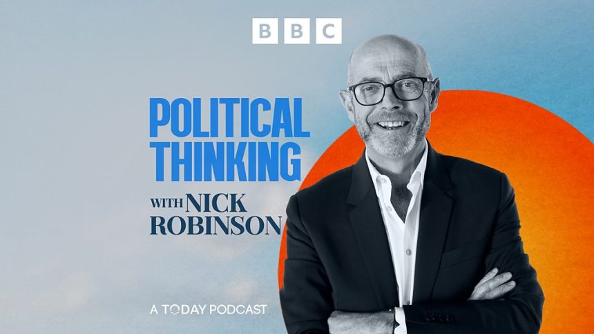 Political Thinking with Nick Robinson