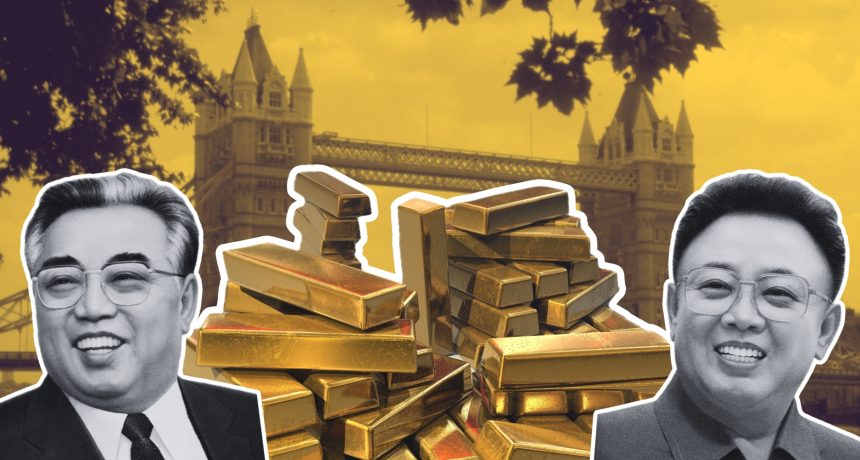Billions from bullion: The hidden history of North Korea’s gold sales in the UK