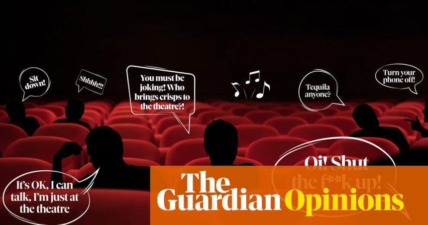 The theatre police have endless grievances about audience behaviour. I’m just thrilled you’ve made the effort to be here | Melanie Tait