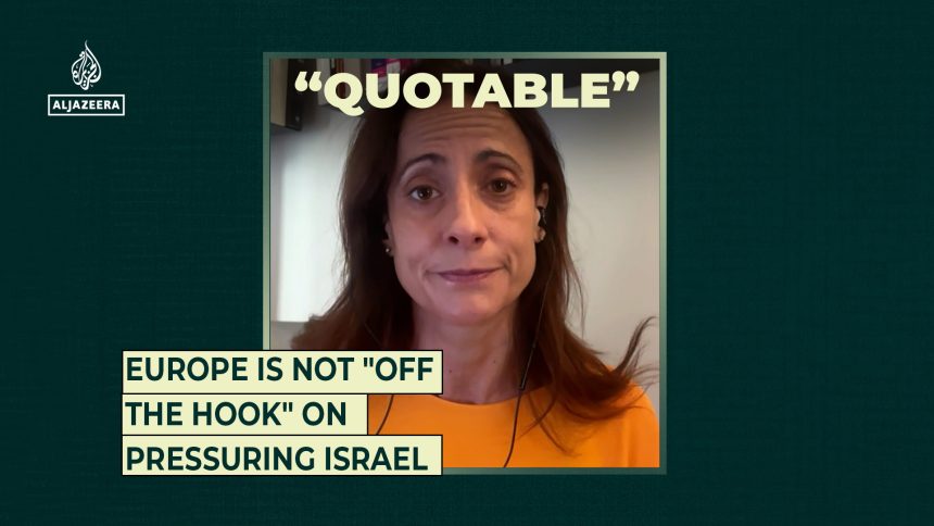 Europe is not “off the hook” on pressuring Israel | Digital Series
