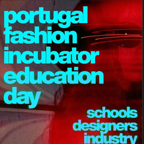 Portugal Fashion Incubator to hold Education Day on November 27 at Casa da Arquitectura in Matosinhos